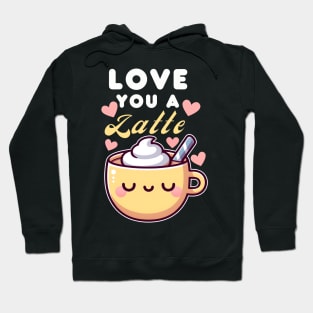 I Love You A Latte Hoodie